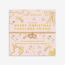 Load image into Gallery viewer, JOMA JEWELLERY | CHRISTMAS A LITTLE | MERRY CHRISTMAS FABULOUS FRIEND GOLD BRACELET