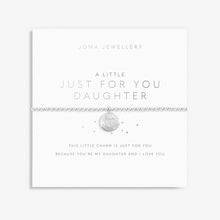Load image into Gallery viewer, JOMA JEWELLERY | A LITTLE | JUST FOR YOU DAUGHTER BRACELET