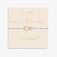 Load image into Gallery viewer, JOMA JEWELLERY | FOREVER YOURS | A LITTLE | YOU ARE ALWAYS IN MY HEART BRACELET