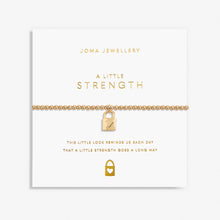 Load image into Gallery viewer, JOMA JEWELLERY | GOLD A LITTLE | STRENTH BRACELETo