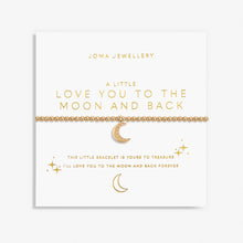 Load image into Gallery viewer, JOMA JEWELLERY | GOLD A LITTLE | LOVE YOU TO THE MOON AND BACK BRACELET