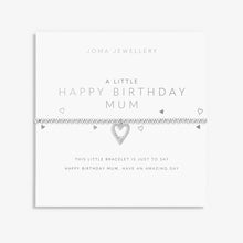 Load image into Gallery viewer, JOMA JEWELLERY | A LITTLE | HAPPY BIRTHDAY MUM BRACELET