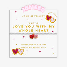 Load image into Gallery viewer, JOMA JEWELLERY | KIDS A LITTLE | JOMEES | LOVE YOU WITH MY WHOLE HEART