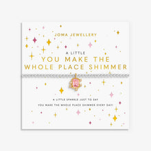Load image into Gallery viewer, JOMA JEWELLERY | A LITTLE | YOU MAKE THE WHOLE PLACE SHIMMER BRACELET
