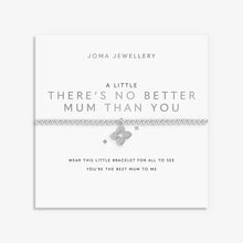 Load image into Gallery viewer, JOMA JEWELLERY | A LITTLE | THERE'S NO BETTER MUM THAN YOU BRACELET
