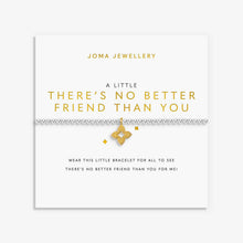 Load image into Gallery viewer, JOMA JEWELLERY | A LITTLE | THERE'S NO BETTER FRIEND THAN YOU BRACELET
