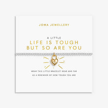 Load image into Gallery viewer, JOMA JEWELLERY | A LITTLE | LIFE IS TOUGH BUT SO ARE YOU BRACELET
