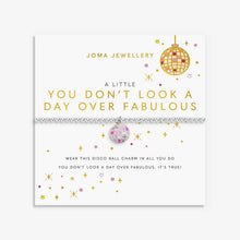 Load image into Gallery viewer, JOMA JEWELLERY | A LITTLE VIBES | YOU DON'T LOOK A DAY OVER FABULOUS
