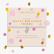 Load image into Gallery viewer, JOMA JEWELLERY | CONFETTI A LITTLE | HAPPY BIRTHDAY FRIEND
