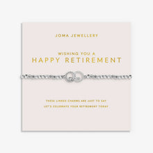 Load image into Gallery viewer, JOMA JEWELLERY | FOREVER YOURS | WISHING YOU A HAPPY RETIREMENT | BRACELET
