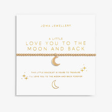 Load image into Gallery viewer, JOMA JEWELLERY | GOLD A LITTLE | LOVE YOU TO THE MOON AND BACK BRACELET
