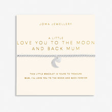 Load image into Gallery viewer, JOMA JEWELLERY | MOTHER&#39;S DAY A LITTLE | LOVE YOU TOO THE MOON AND BACK MUM BRACELET
