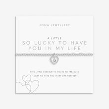 Load image into Gallery viewer, JOMA JEWELLERY | A LITTLE | SO LUCKY TO HAVE YOU IN MY LIFE
