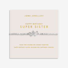 Load image into Gallery viewer, JOMA JEWELLERY | FOREVER YOURS | HAPPY BIRTHDAY SUPER SISTER BRACELET
