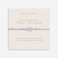 Load image into Gallery viewer, JOMA JEWELLERY | FOREVER YOURS | LIFE IS BETTER WITH TRUE FRIENDS BRACELET
