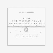 Load image into Gallery viewer, JOMA JEWELLERY | A LITTLE | THE WORLD NEEDS MORE PEOPLE LIKE YOU
